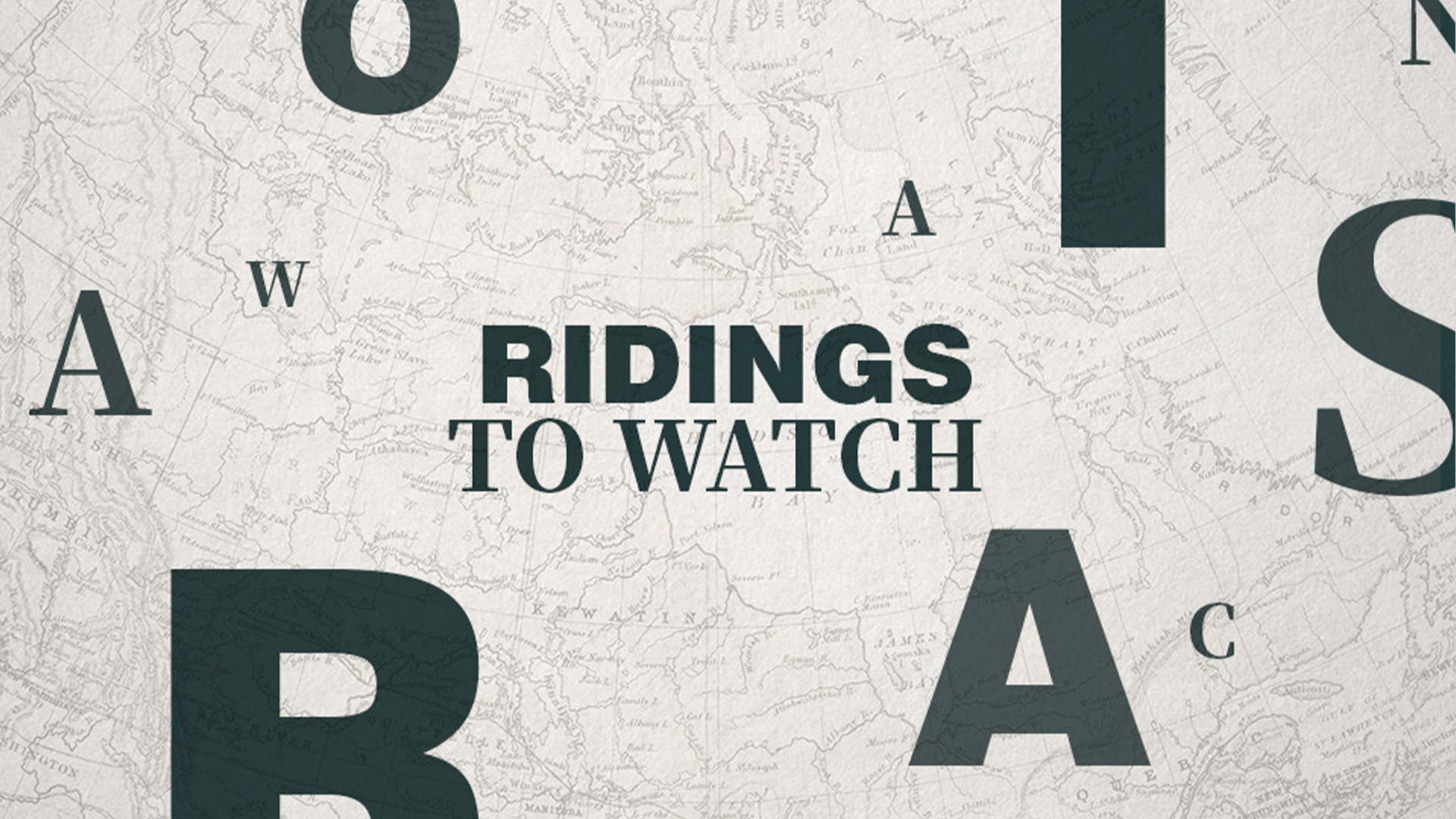 Ridings to Watch