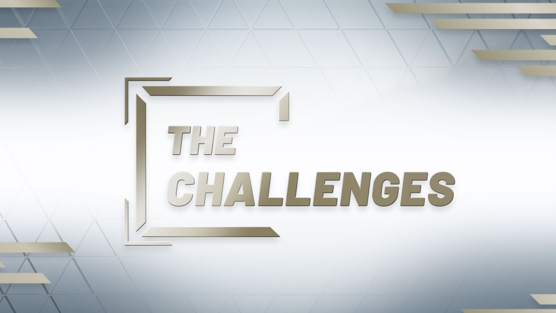 The Challenges